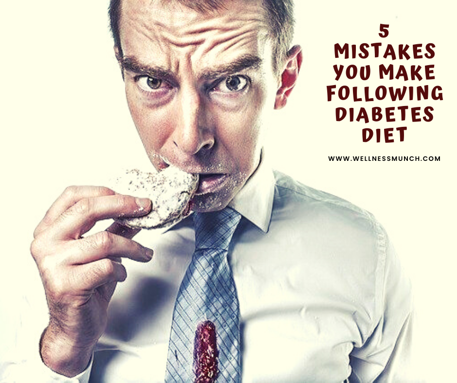 5 common mistakes in your diabetes diet